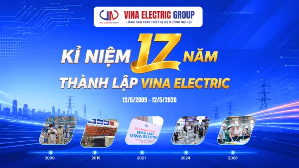 Chúc mừng kỷ niệm 17 năm thành lập VINA ELECTRIC